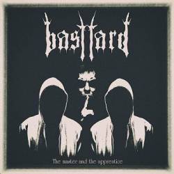Basttard : The Master and the Apprentice